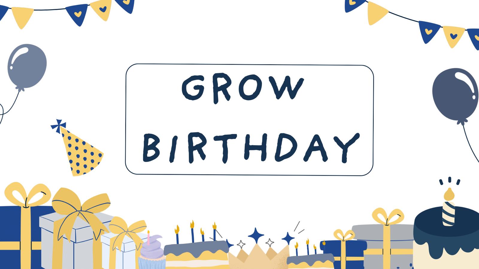 Grow Birthday
